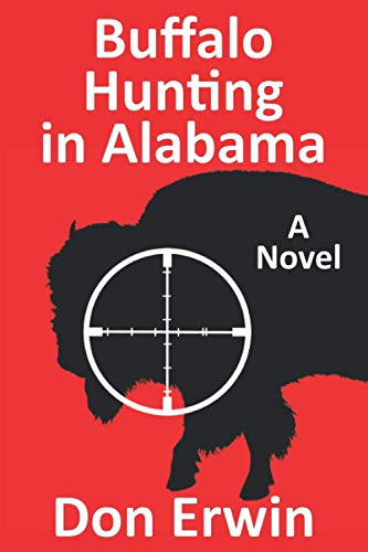 Buffalo Hunting in Alabama: A Novel